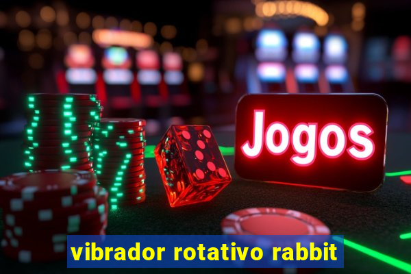 vibrador rotativo rabbit