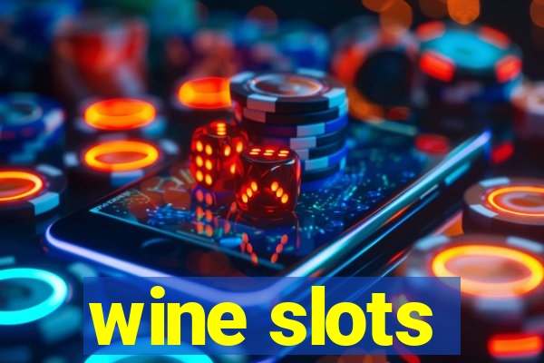 wine slots