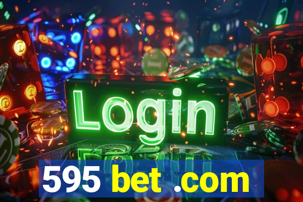 595 bet .com