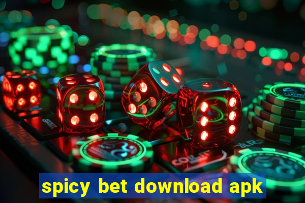 spicy bet download apk