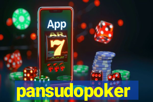 pansudopoker