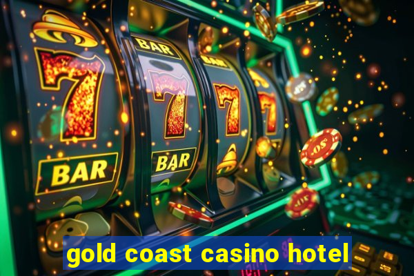 gold coast casino hotel