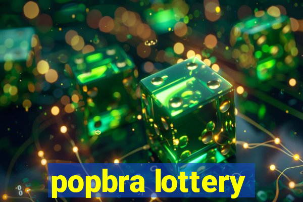 popbra lottery