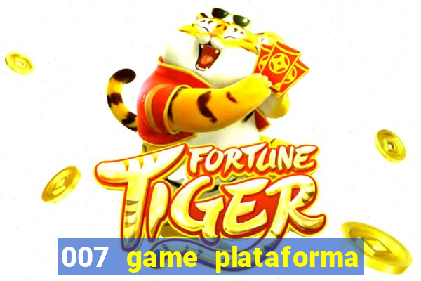 007 game plataforma de jogos