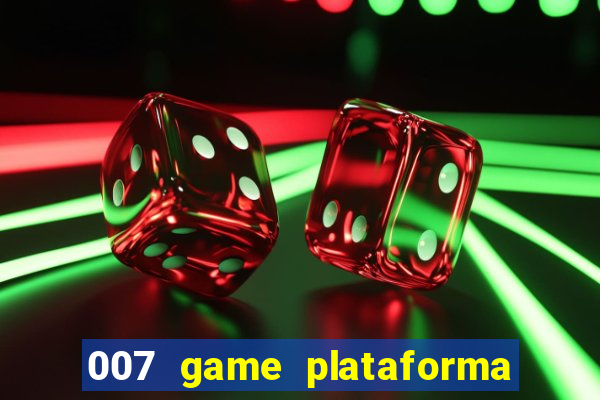 007 game plataforma de jogos