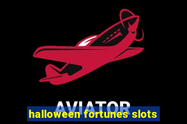 halloween fortunes slots