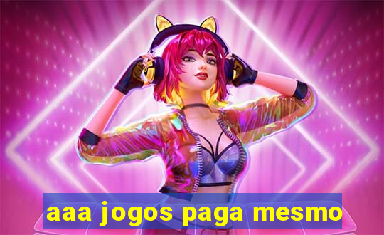 aaa jogos paga mesmo