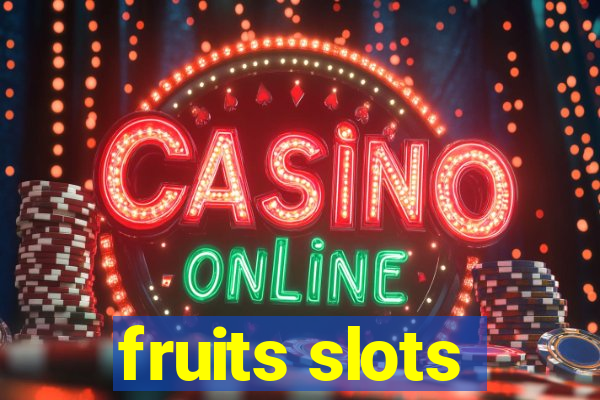 fruits slots