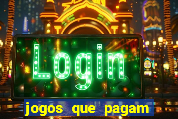 jogos que pagam para vc jogar