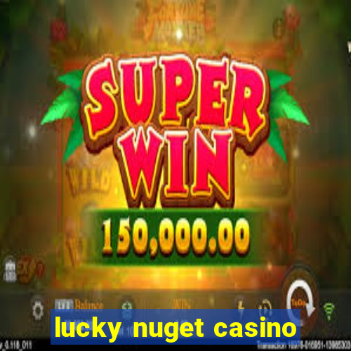 lucky nuget casino