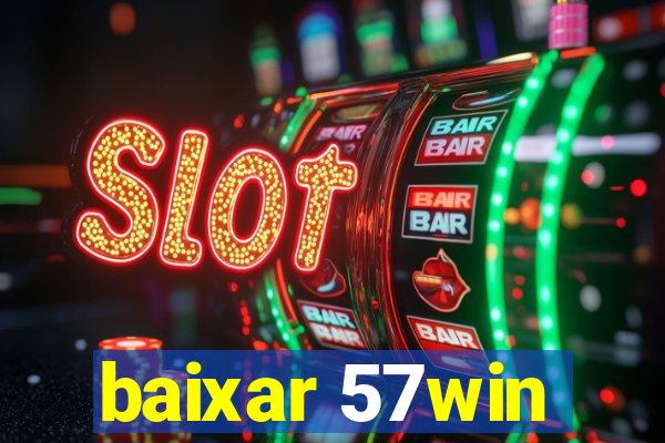 baixar 57win