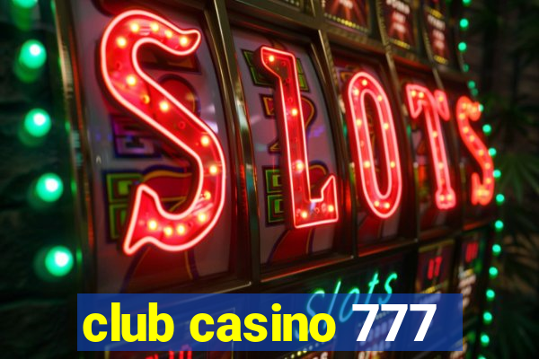 club casino 777