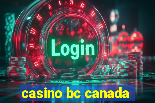 casino bc canada