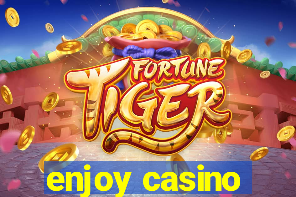 enjoy casino