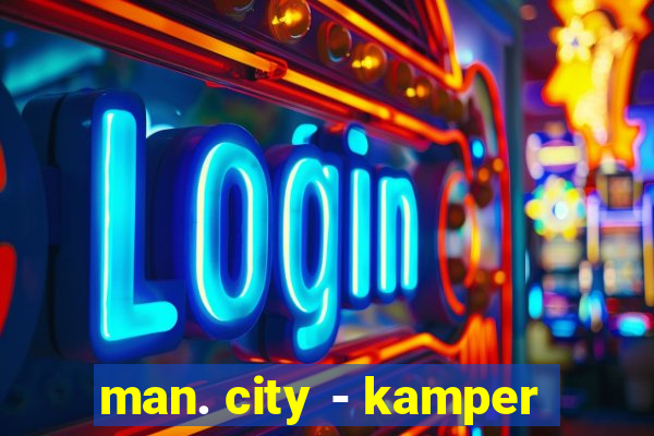 man. city - kamper