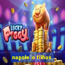 napole茫o filhos