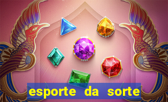 esporte da sorte casino login