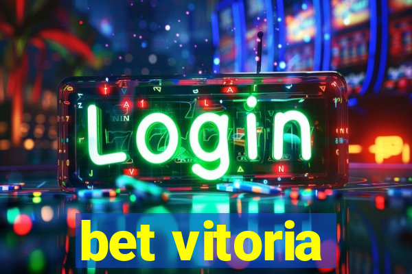 bet vitoria