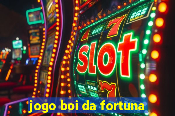 jogo boi da fortuna