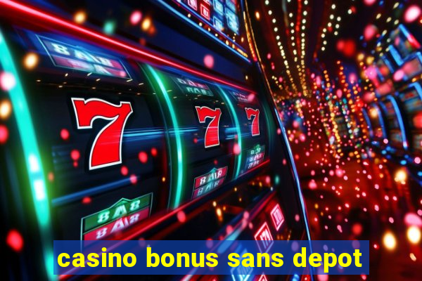 casino bonus sans depot