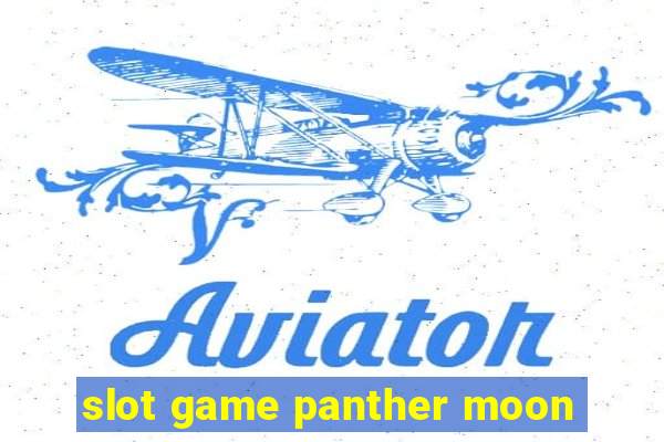 slot game panther moon