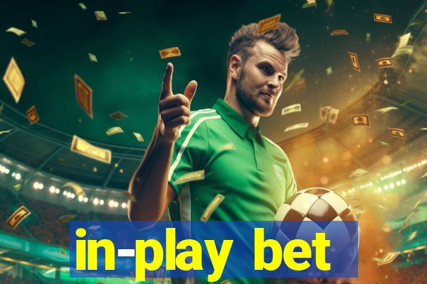 in-play bet