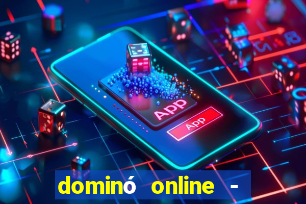 dominó online - jogo clássico