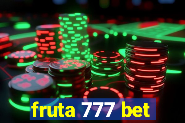 fruta 777 bet