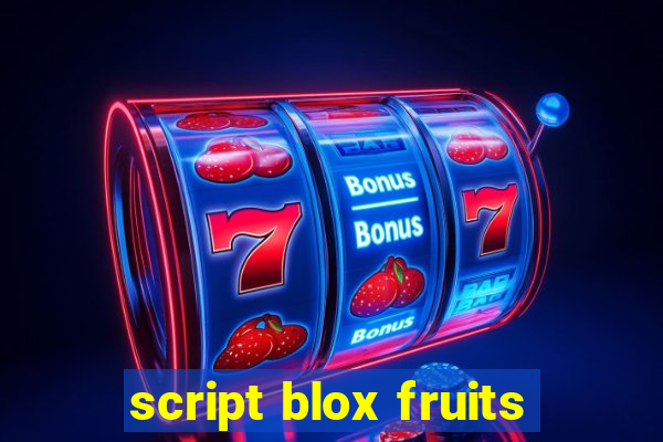 script blox fruits