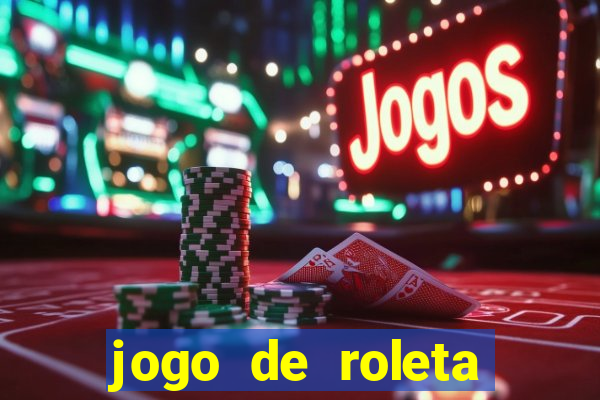 jogo de roleta online grátis