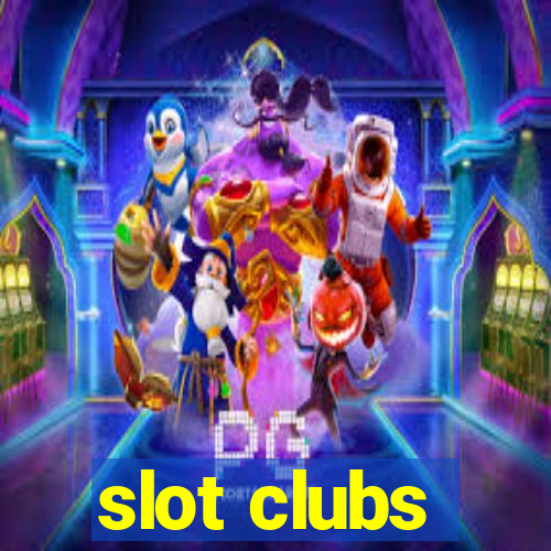 slot clubs