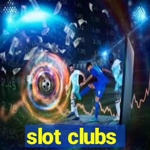 slot clubs