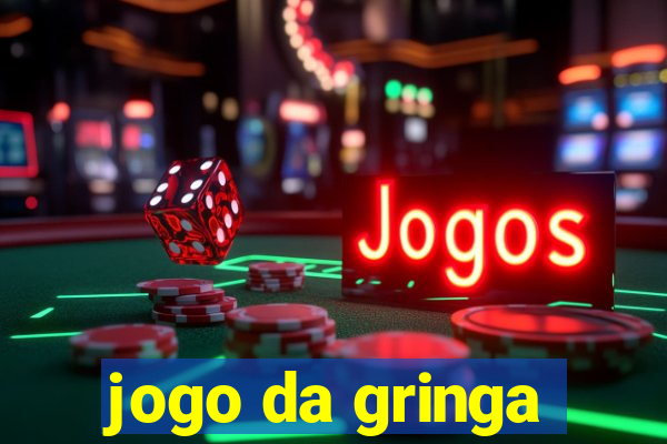 jogo da gringa