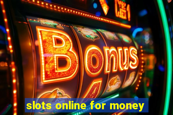 slots online for money