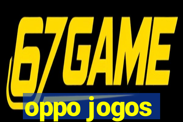 oppo jogos