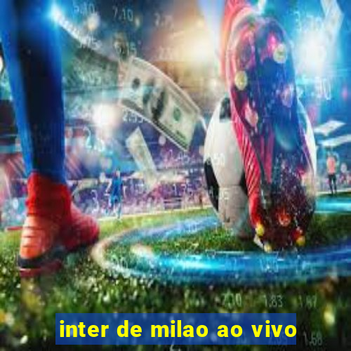 inter de milao ao vivo