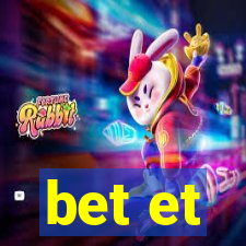 bet et