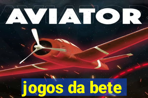 jogos da bete