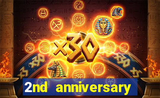 2nd anniversary login bonus