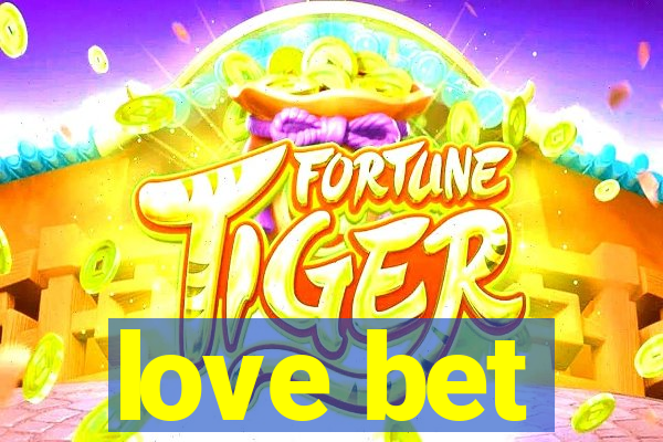 love bet