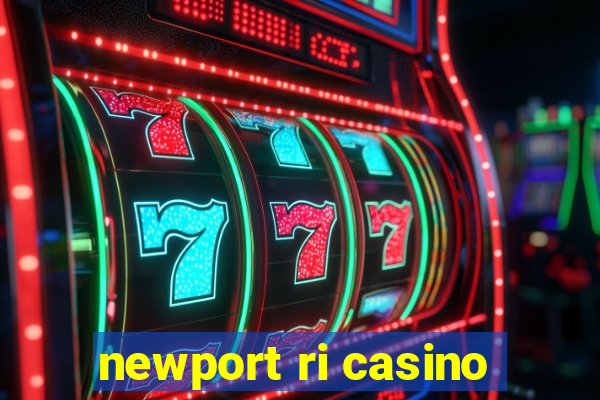 newport ri casino