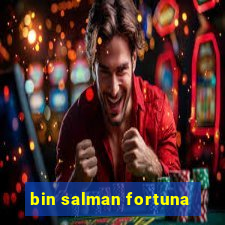 bin salman fortuna