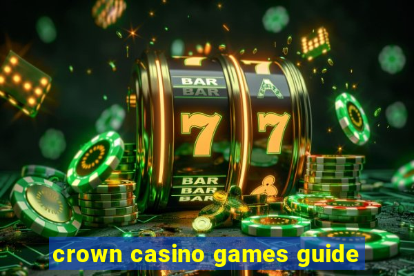 crown casino games guide