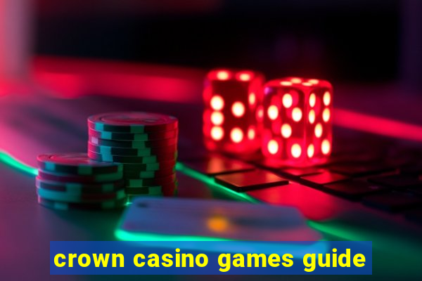 crown casino games guide