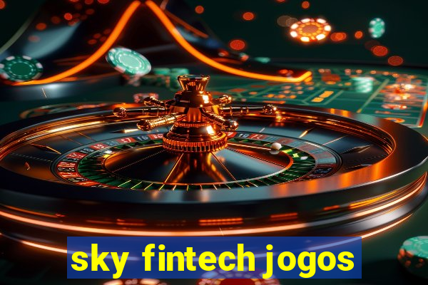 sky fintech jogos