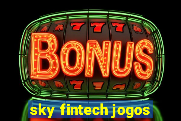 sky fintech jogos