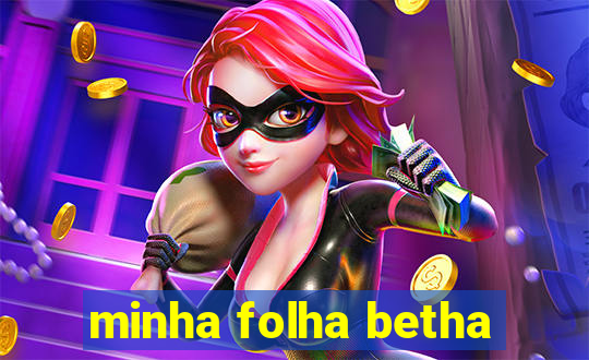 minha folha betha