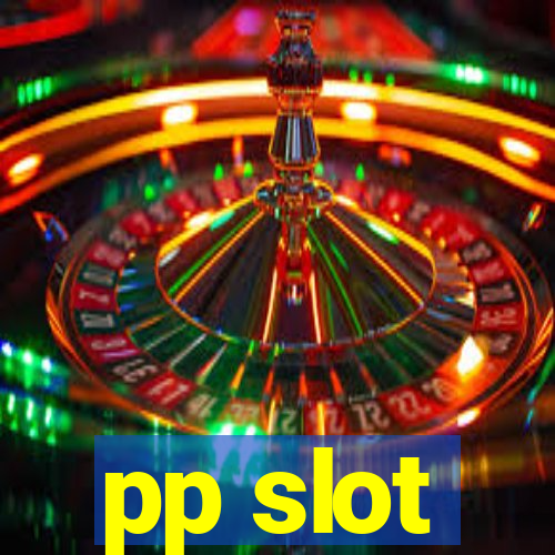 pp slot