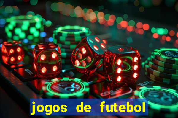 jogos de futebol ao vivo