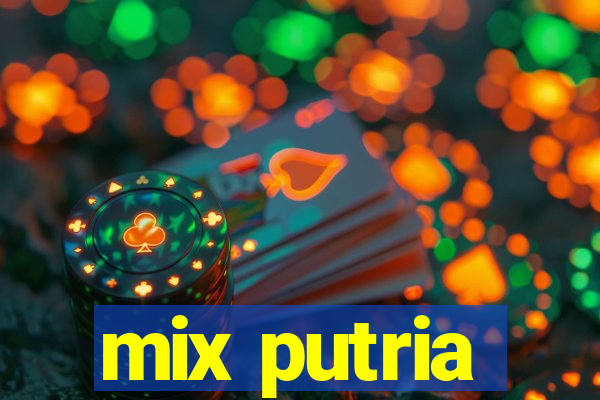 mix putria